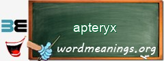 WordMeaning blackboard for apteryx